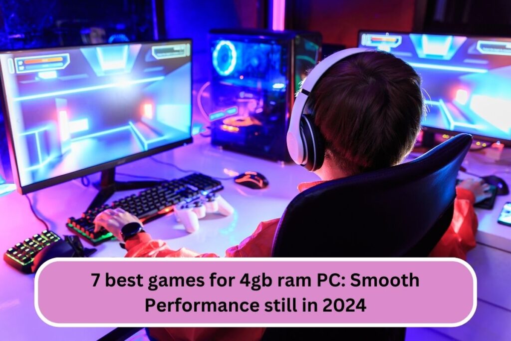 best games for 4GB RAM PC