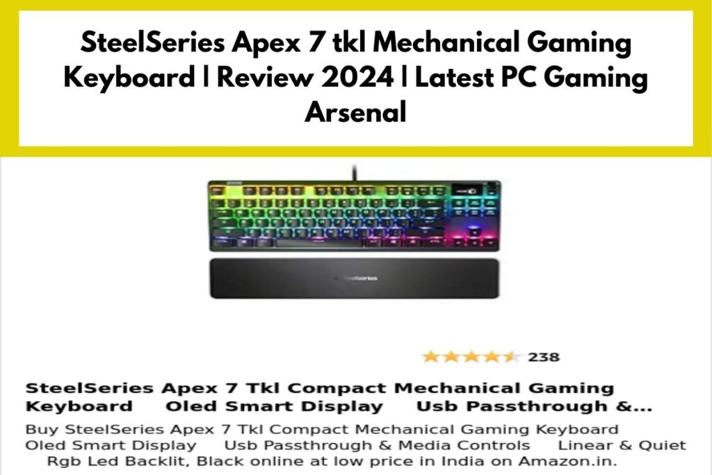 SteelSeries Apex 7 tkl Mechanical Gaming Keyboard Review 2024 Latest PC Gaming Arsenal